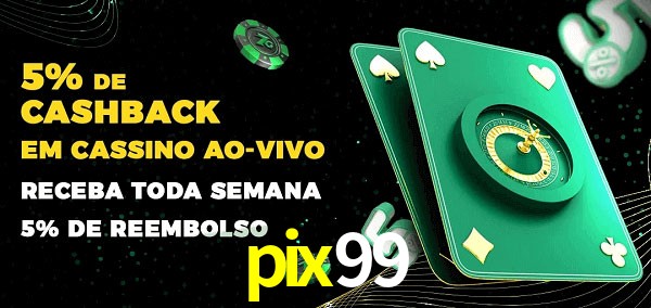 Promoções do cassino ao Vivo pix99